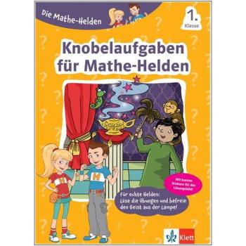 Die Mathe-Helden 1. Klasse - Knobelaufgaben für Mathe-Helden