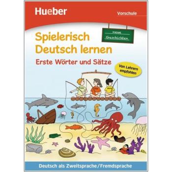 Spielerisch Deutsch lernen - Erste Wörter und Sätze (neue Geschichten)