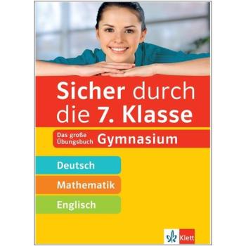 Sicher durch die 7. Klasse - Deutsch, Mathematik, Englisch (2020)