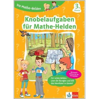 Die Mathe-Helden 3. Klasse - Knobelaufgaben für Mathe-Helden