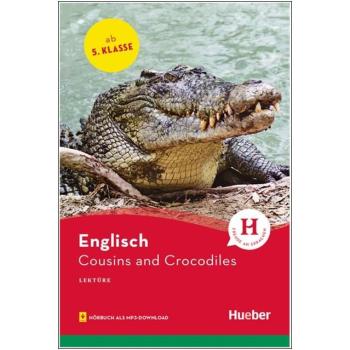 Cousins and Crocodiles - Englisch Lektüre mit Hörbuch als mp3-Download - 5. Klasse