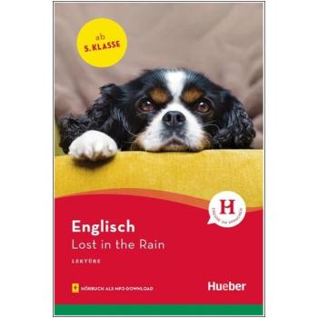 Lost in the Rain - Englisch Lektüre mit Hörbuch als mp3-Download - 5. Klasse