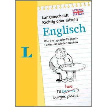 Richtig oder falsch? Wie Sie typische ENGLISCH-Fehler nie wieder machen