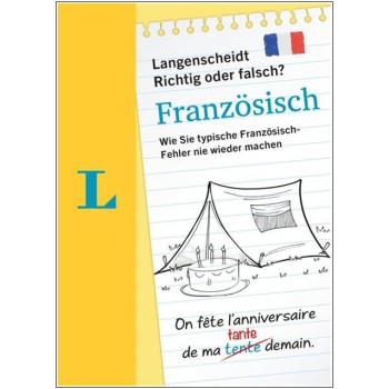 Richtig oder falsch? Wie Sie typische FRANZÖSISCH-Fehler nie wieder machen