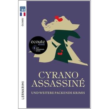 Cyrano Assassiné und weitere packende Krimis
