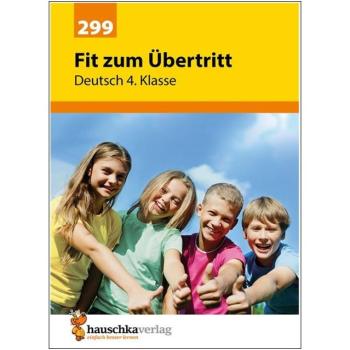 Fit zum Übertritt - Deutsch 4. Klasse