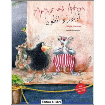 Arthur und Anton - ein deutsch-arabisch Kinderbuch ab 5 Jahre