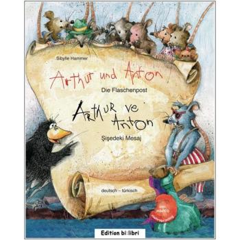 Arthur und Anton: Die Flaschenpost - ein deutsch-türkisches Kinderbuch ab 5 Jahre