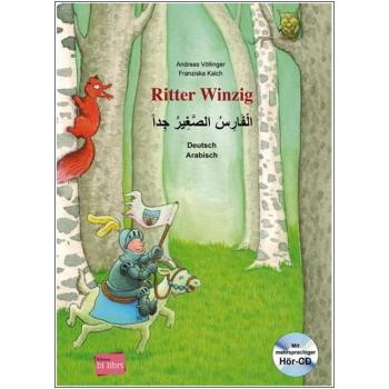 Ritter Winzig - ein deutsch-arabisches Kinderbuch ab 5 Jahre