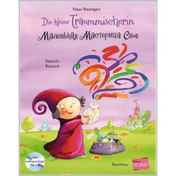 Die kleine Traummischerin - ein deutsch-russisches Kinderbuch ab 4 Jahre