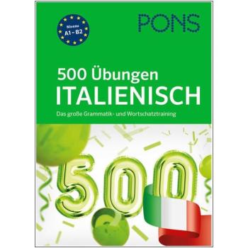 500 Übungen ITALIENISCH - Das große Grammatik- und Wortschatztraining