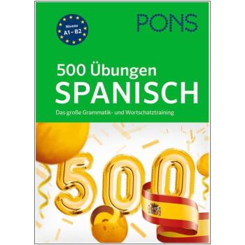 500 Übungen SPANISCH - Das große Grammatik- und Wortschatztraining