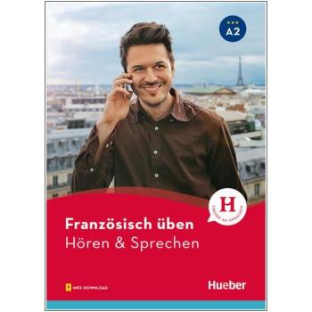 Französisch üben - Hören & Sprechen A2