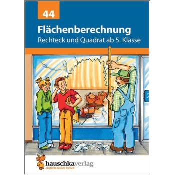 Flächenberechnung: Rechteck und Quadrat - ab 5. Klasse