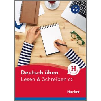 deutsch üben - Lesen & Schreiben C2