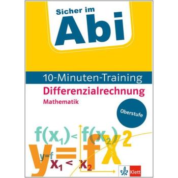 Sicher im Abi - 10-Minuten-Training MATHEMATIK (Differenzialrechnung)