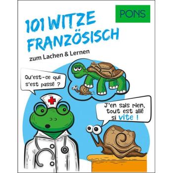 101 Witze auf FRANZÖSISCH zum Lachen und Lernen