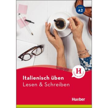 Italienisch üben - Lesen & Schreiben A2