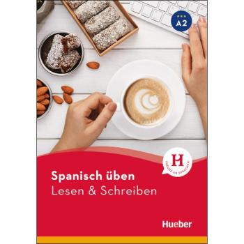 Spanisch üben - Lesen & Schreiben A2