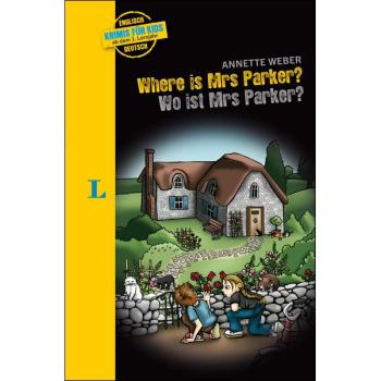 Where is Mrs Parker (Krimis für Kids - ab dem 1. Lernjahr)
