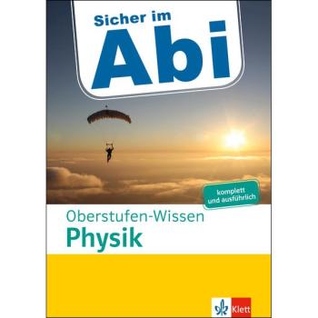 Sicher im Abi - Oberstufen-Wissen Physik