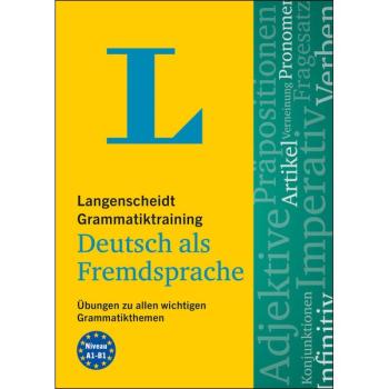 Grammatiktraining DEUTSCH als Fremdsprache - Übungen zu allen wichtigen Grammatikthemen