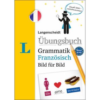 Übungsbuch Grammatik FRANZÖSISCH Bild für Bild
