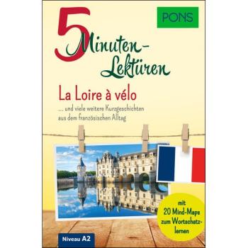 5-Minuten-Lektüren FRANZÖSISCH - La Loire à vélo (Niveau A2)