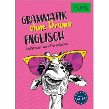 Grammatik ohne Drama - ENGLISCH