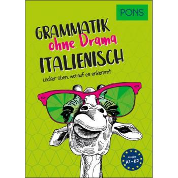 Grammatik ohne Drama - ITALIENISCH