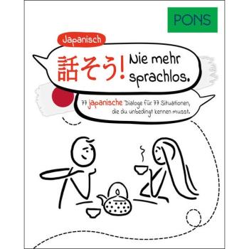Nie mehr sprachlos - 77 japanische Dialoge