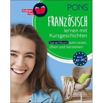 FRANZÖSISCH lernen mit Kurzgeschichten - Sprachkurs zum Lesen, Üben und Verstehen