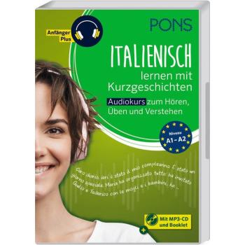 ITALIENISCH lernen mit Kurzgeschichten - Audiokurs zum Hören, Üben und Verstehen