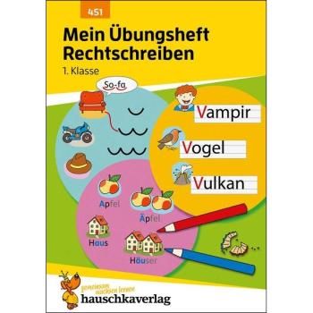 Mein Übungsheft Rechtschreiben - 1. Klasse