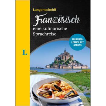 FRANZÖSISCH lernen mit Genuss - eine kulinarische Sprachreise