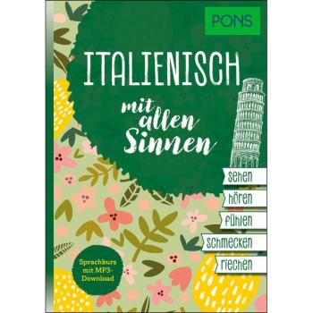 Italienisch mit allen Sinnen - Sprachkurs mit mp3-Download