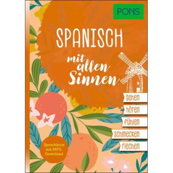 Spanisch  mit allen Sinnen - Sprachkurs mit mp3-Download