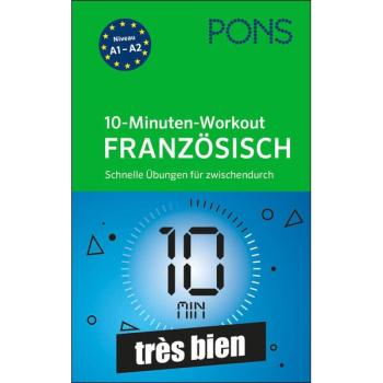 10-Minuten-Workout FRANZÖSISCH - Schnelle Übungen für zwischendurch