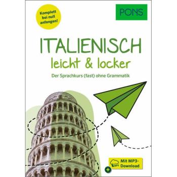 Italienisch leicht & locker - der Sprachkurs (fast) ohne Grammatik