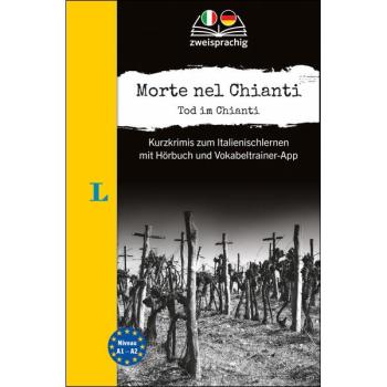 Morte nel Chianti - Kurzkrimis zum Italienischlernen mit Hörbuch