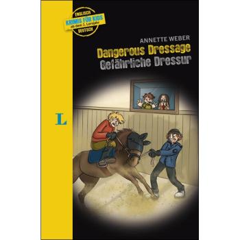 Dangerous Dressage (Krimis für Kids - ab dem 1. Lernjahr)