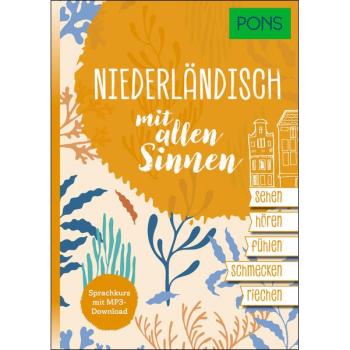 Niederländisch mit allen Sinnen - Sprachkurs mit mp3-Download