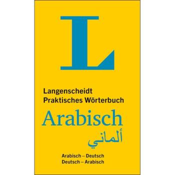 Praktisches Wörterbuch ARABISCH