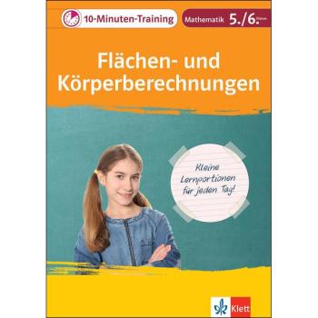10-Minuten-Training: Flächen- und Körperberechnungen - Mathematik 5./6. Klasse