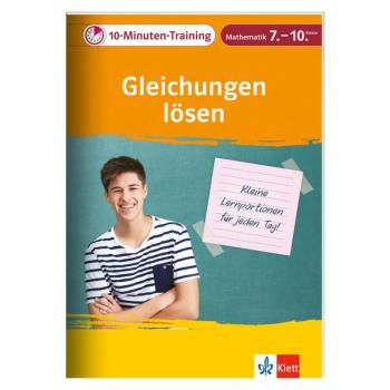 10-Minuten-Training: Gleichungen lösen - Mathematik 7.-10. Klasse