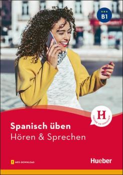 Spanisch üben - Hören & Sprechen B1