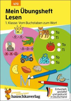Mein Übungsheft Lesen - 1. Klasse: Vom Buchstaben zum Wort