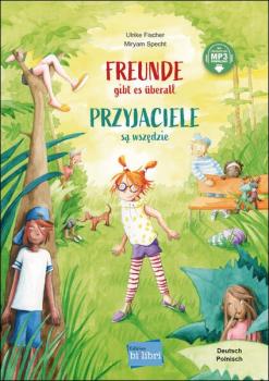 Freunde gibt es überall - ein deutsch-polnisches Kinderbuch ab 4 Jahre