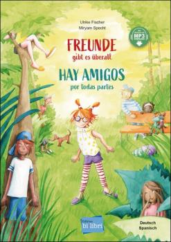 Freunde gibt es überall - ein deutsch-spanisches Kinderbuch ab 4 Jahre