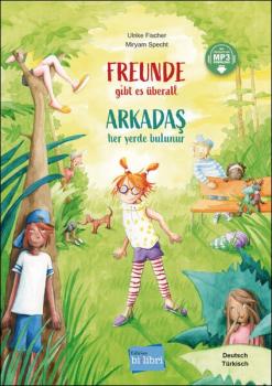 Freunde gibt es überall - ein deutsch-türkisches Kinderbuch ab 4 Jahre